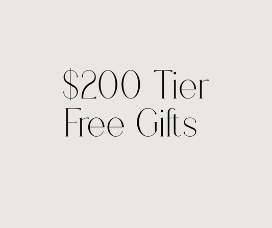 FREE $200 TIER GIFTS